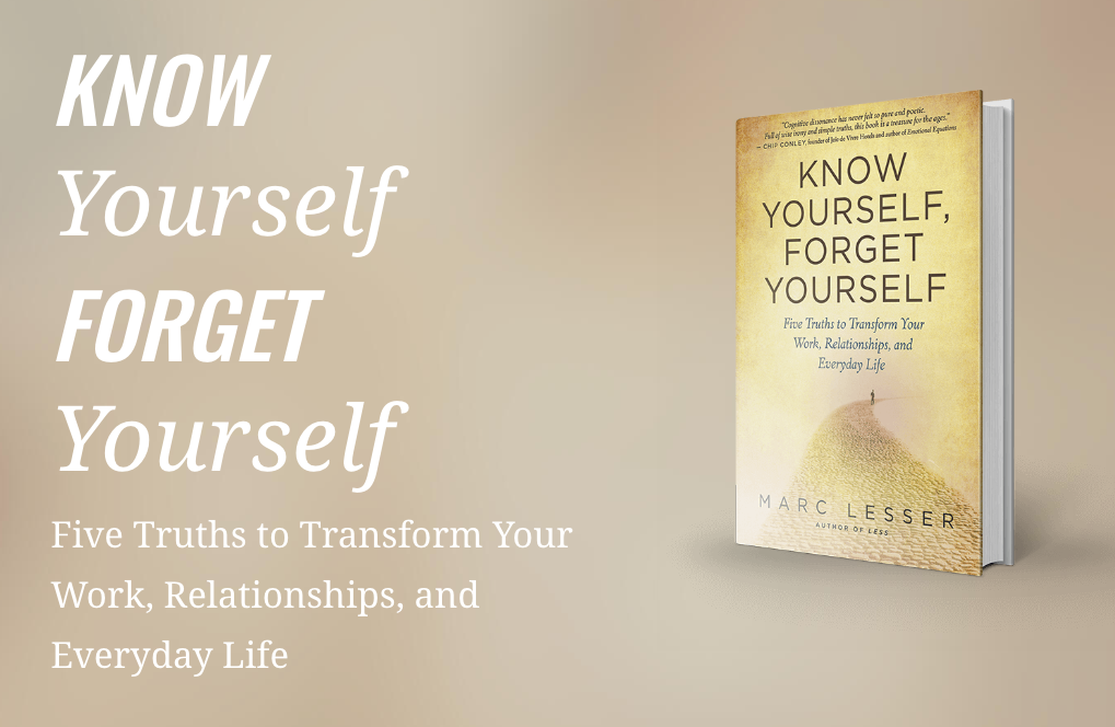 Know Yourself, Forget Yourself - Marc Lesser