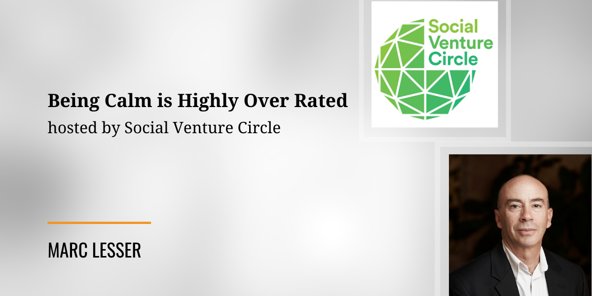 Webinar: Being Calm is Highly Over Rated