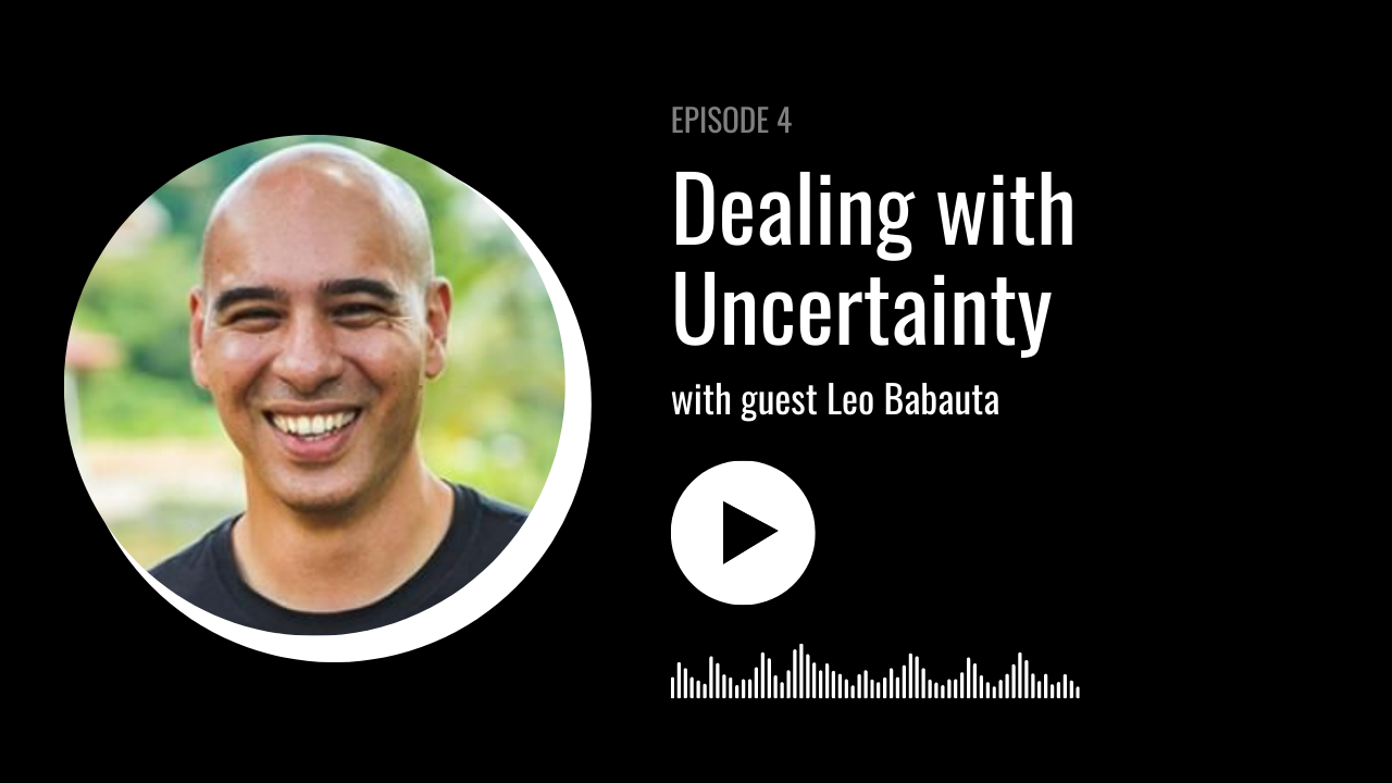 Uncertainty with Leo Babauta