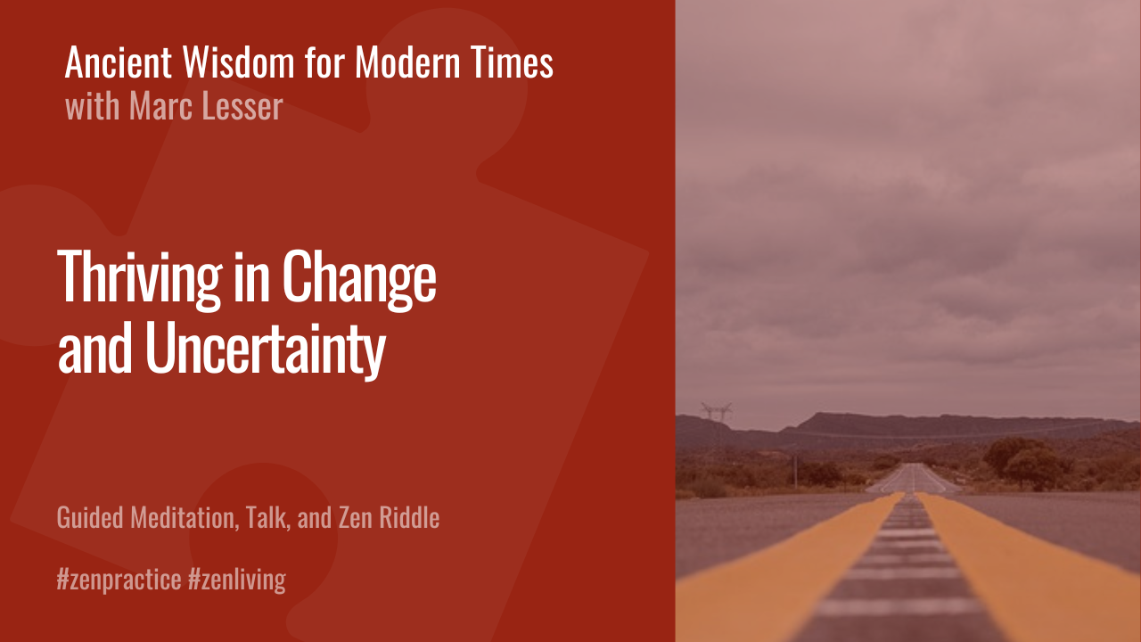 Thriving in Change and Uncertainty